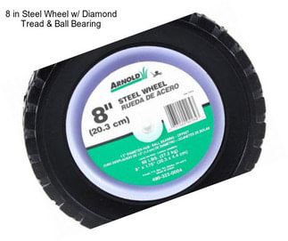 8 in Steel Wheel w/ Diamond Tread & Ball Bearing