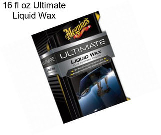 16 fl oz Ultimate Liquid Wax