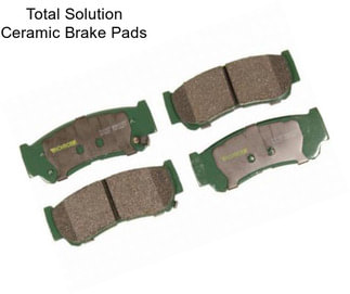 Total Solution Ceramic Brake Pads