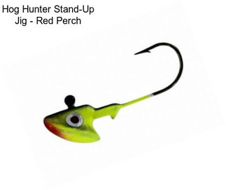 Hog Hunter Stand-Up Jig - Red Perch