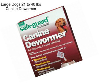 Large Dogs 21 to 40 lbs Canine Dewormer