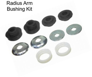 Radius Arm Bushing Kit