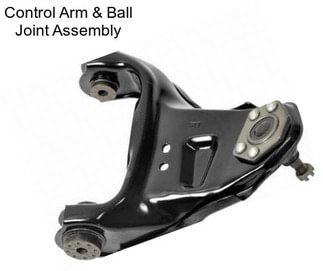 Control Arm & Ball Joint Assembly