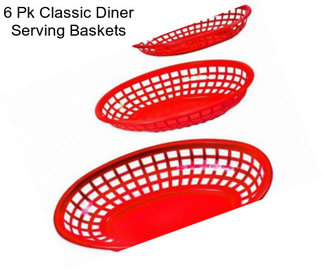 6 Pk Classic Diner Serving Baskets