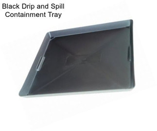 Black Drip and Spill Containment Tray