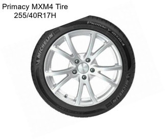 Primacy MXM4 Tire 255/40R17H