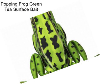 Popping Frog Green Tea Surface Bait