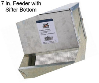 7 In. Feeder with Sifter Bottom