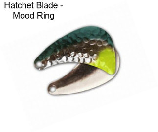 Hatchet Blade - Mood Ring