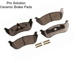 Pro Solution Ceramic Brake Pads