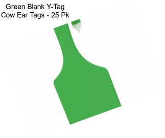 Green Blank Y-Tag Cow Ear Tags - 25 Pk