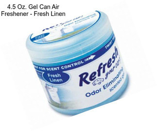 4.5 Oz. Gel Can Air Freshener - Fresh Linen