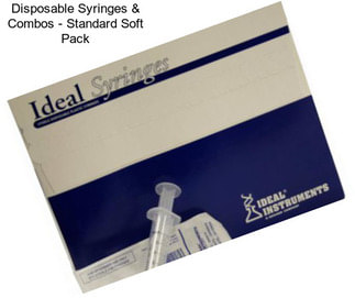 Disposable Syringes & Combos - Standard Soft Pack