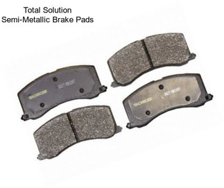 Total Solution Semi-Metallic Brake Pads