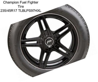 Champion Fuel Fighter Tire 235/45R17 TLBLPS97HXL