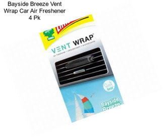 Bayside Breeze Vent Wrap Car Air Freshener 4 Pk