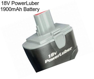 18V PowerLuber 1900mAh Battery