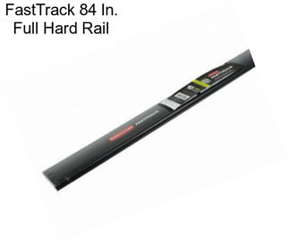 FastTrack 84 In. Full Hard Rail