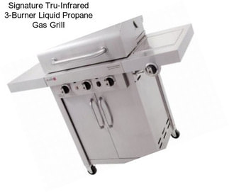 Signature Tru-Infrared 3-Burner Liquid Propane Gas Grill