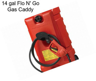 14 gal Flo N\' Go Gas Caddy