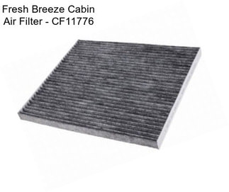 Fresh Breeze Cabin Air Filter - CF11776