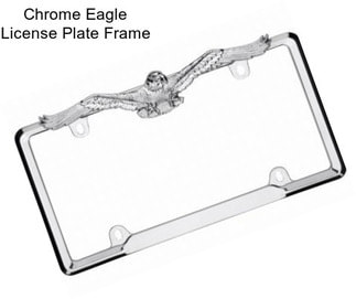 Chrome Eagle License Plate Frame