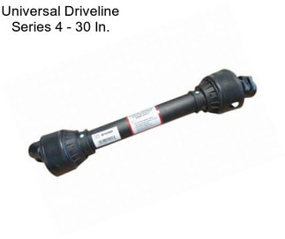 Universal Driveline Series 4 - 30 In.