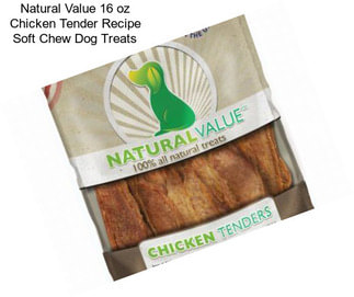 Natural Value 16 oz Chicken Tender Recipe Soft Chew Dog Treats