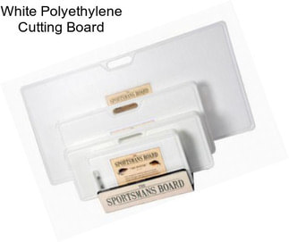 White Polyethylene Cutting Board