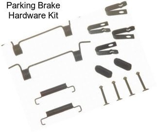 Parking Brake Hardware Kit