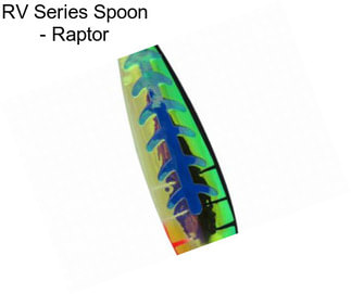 RV Series Spoon - Raptor