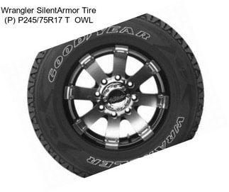 Wrangler SilentArmor Tire (P) P245/75R17 T  OWL