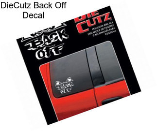 DieCutz Back Off Decal