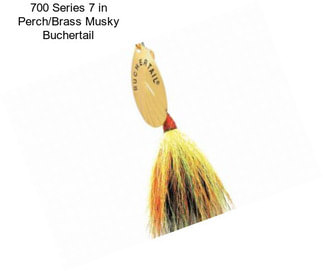 700 Series 7 in Perch/Brass Musky Buchertail