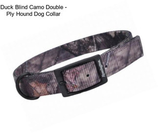Duck Blind Camo Double - Ply Hound Dog Collar