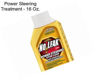 Power Steering Treatment - 16 Oz.