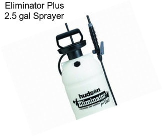 Eliminator Plus 2.5 gal Sprayer