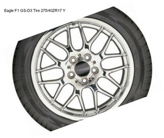 Eagle F1 GS-D3 Tire 275/40ZR17 Y