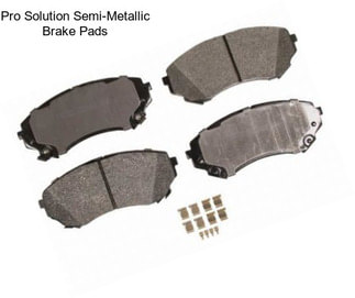 Pro Solution Semi-Metallic Brake Pads