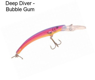 Deep Diver - Bubble Gum