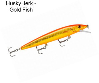 Husky Jerk - Gold Fish