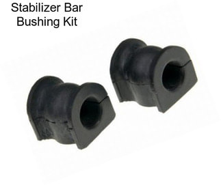 Stabilizer Bar Bushing Kit