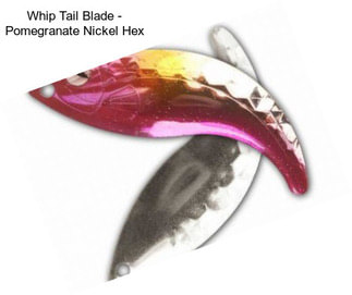 Whip Tail Blade - Pomegranate Nickel Hex