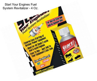Start Your Engines Fuel System Revitalizer - 4 Oz.