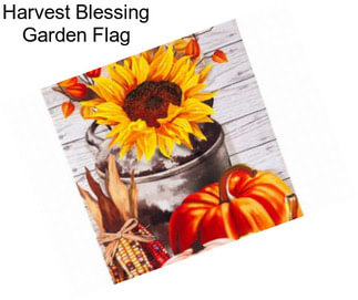 Harvest Blessing Garden Flag