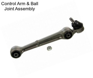 Control Arm & Ball Joint Assembly