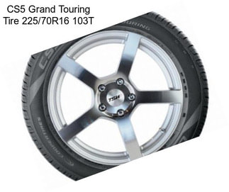 CS5 Grand Touring Tire 225/70R16 103T
