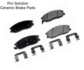 Pro Solution Ceramic Brake Pads