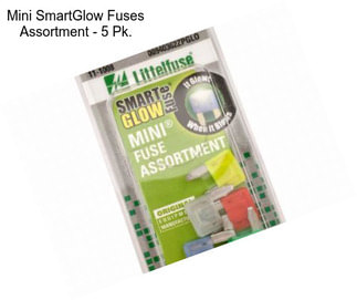 Mini SmartGlow Fuses Assortment - 5 Pk.