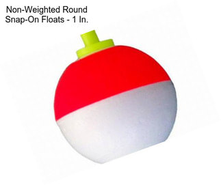 Non-Weighted Round Snap-On Floats - 1 In.